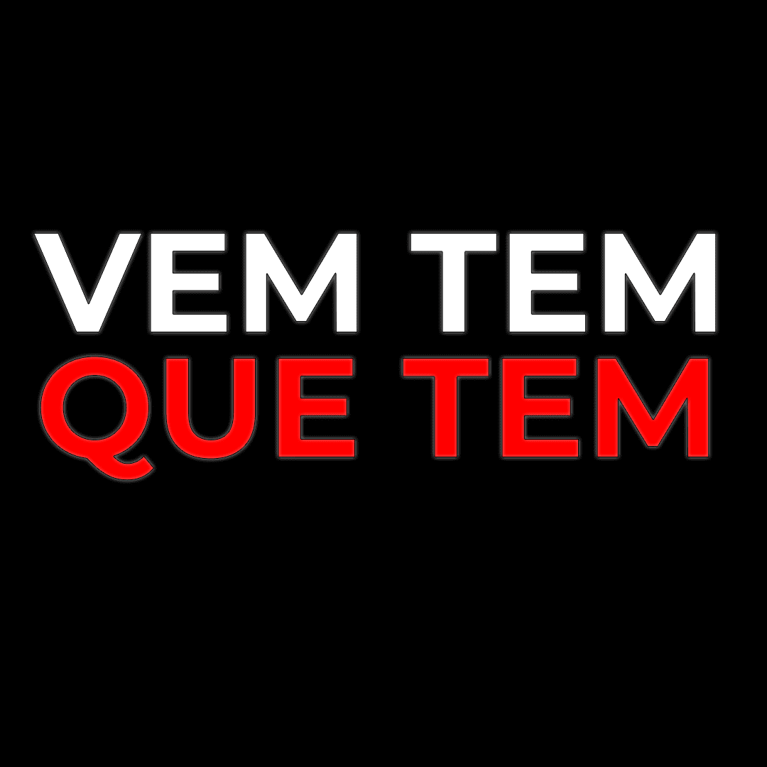 Vem tem que tem